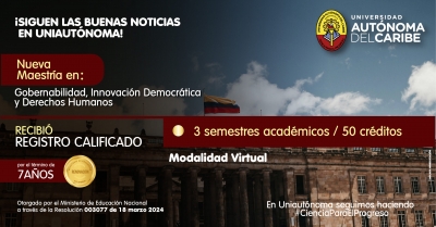 Uniautónoma estrena nueva Maestría en Gobernabilidad, Innovación Democrática y Derechos Humanos